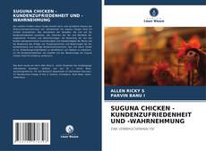 Capa do livro de SUGUNA CHICKEN -KUNDENZUFRIEDENHEIT UND -WAHRNEHMUNG 