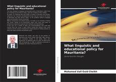 Couverture de What linguistic and educational policy for Mauritania?