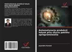 Capa do livro de Automatyzacja produkcji łożysk przy użyciu pakietu oprogramowania 