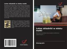 Capa do livro de Lotne składniki w mleku matki 