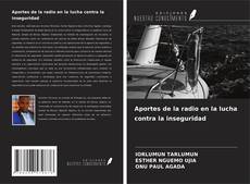 Buchcover von Aportes de la radio en la lucha contra la inseguridad