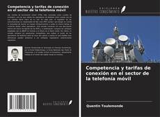 Buchcover von Competencia y tarifas de conexión en el sector de la telefonía móvil