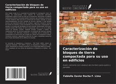 Buchcover von Caracterización de bloques de tierra compactada para su uso en edificios