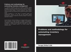 Borítókép a  Problems and methodology for automating inventory management - hoz