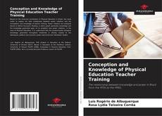 Borítókép a  Conception and Knowledge of Physical Education Teacher Training - hoz