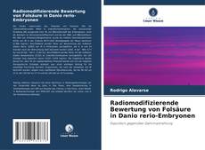 Capa do livro de Radiomodifizierende Bewertung von Folsäure in Danio rerio-Embryonen 