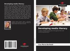Bookcover of Developing media literacy