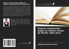 Buchcover von Mujeres inmigrantes ejigbo en Abiyán (Costa de Marfil) 1902-2012