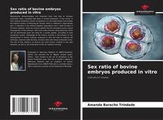 Обложка Sex ratio of bovine embryos produced in vitro