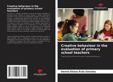 Bookcover of Creative behaviour in the evaluation of primary school teachers