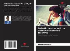 Bookcover of Didactic devices and the quality of literature teaching