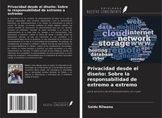 Copertina di Privacidad desde el diseño: Sobre la responsabilidad de extremo a extremo