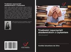 Trudności nauczycieli akademickich z czytaniem kitap kapağı