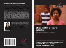 Обложка Stres matki a rozwój dziecka