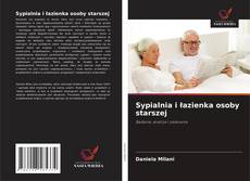 Sypialnia i łazienka osoby starszej kitap kapağı