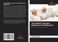 Portada del libro de The Elderly Person's Bedroom and Bathroom