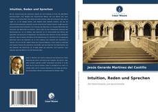 Bookcover of Intuition, Reden und Sprechen