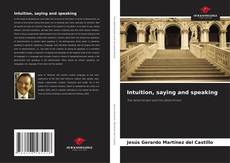 Portada del libro de Intuition, saying and speaking