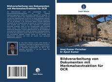 Borítókép a  Bildverarbeitung von Dokumenten mit Merkmalsextraktion für OCR - hoz