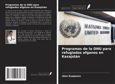 Copertina di Programas de la ONU para refugiados afganos en Kazajstán