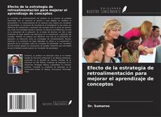 Copertina di Efecto de la estrategia de retroalimentación para mejorar el aprendizaje de conceptos