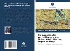 Bookcover of Die Agenten der Verteidigungs- und Sicherheitskräfte der Region Niamey