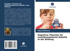Bookcover of Kognitive Theorien für sozialkompetente Robotik in der Bildung