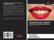 Capa do livro de Composite resin veneers versus ceramic veneers 