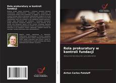 Couverture de Rola prokuratury w kontroli fundacji