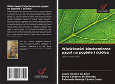 Couverture de Właściwości biochemiczne papai na popiele i ściółce
