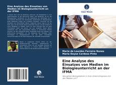 Bookcover of Eine Analyse des Einsatzes von Medien im Biologieunterricht an der IFMA