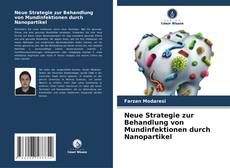 Bookcover of Neue Strategie zur Behandlung von Mundinfektionen durch Nanopartikel