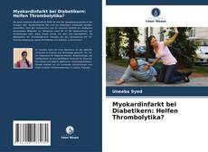 Borítókép a  Myokardinfarkt bei Diabetikern: Helfen Thrombolytika? - hoz