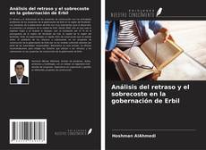 Buchcover von Análisis del retraso y el sobrecoste en la gobernación de Erbil