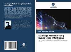 Copertina di Künftige Modellierung künstlicher Intelligenz
