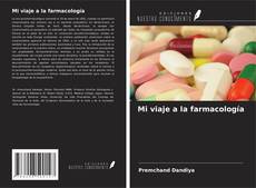Copertina di Mi viaje a la farmacología