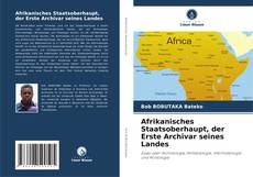 Copertina di Afrikanisches Staatsoberhaupt, der Erste Archivar seines Landes