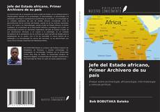 Buchcover von Jefe del Estado africano, Primer Archivero de su país