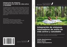 Buchcover von Integración de sistemas innovadores de estilo de vida activo y saludable