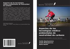Buchcover von Aspectos de las tecnologías médico-ambientales de neutralidad de carbono