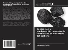 Buchcover von Generación y manipulación de ondas de terahercios en derivados del carbono