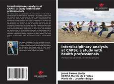 Bookcover of Interdisciplinary analysis at CAPSi: a study with health professionals
