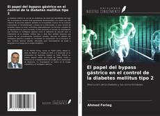 Buchcover von El papel del bypass gástrico en el control de la diabetes mellitus tipo 2