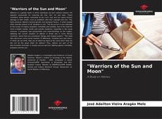 Bookcover of "Warriors of the Sun and Moon"