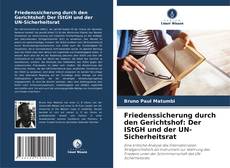 Capa do livro de Friedenssicherung durch den Gerichtshof: Der IStGH und der UN-Sicherheitsrat 