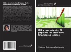 Copertina di IED y crecimiento: El papel de los mercados financieros locales