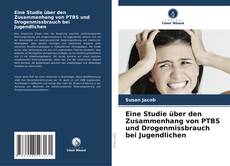 Bookcover of Eine Studie über den Zusammenhang von PTBS und Drogenmissbrauch bei Jugendlichen