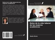 Buchcover von Retos de la vida laboral de las mujeres académicas