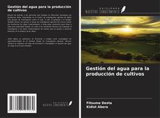 Buchcover von Gestión del agua para la producción de cultivos