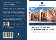 Prof. Mostafa A-B Ebrahim Beiträge in Technik und Bildung的封面